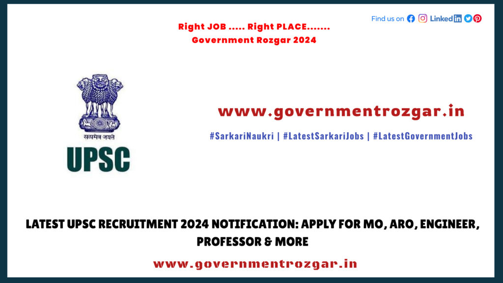 Latest UPSC Recruitment 2024 Notification: Apply for MO, ARO, Engineer, Professor & More