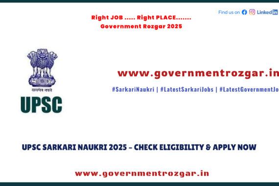 UPSC Sarkari Naukri 2025 – Apply Online for Latest Government Jobs