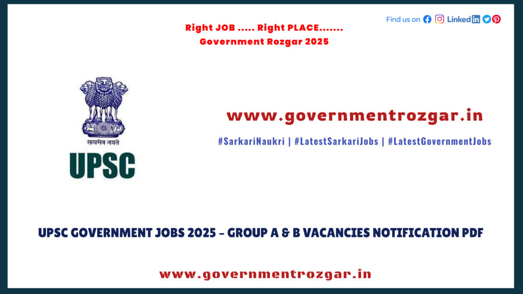 UPSC Government Jobs 2025 – Group A & B Vacancies Notification PDF