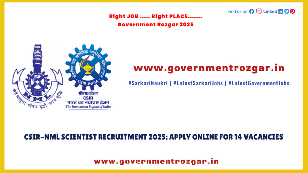 CSIR-NML Scientist Recruitment 2025: Apply Online for 14 Vacancies