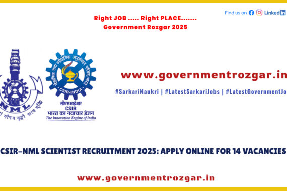 CSIR-NML Jamshedpur Scientist Recruitment 2025 – Apply for 14 vacancies online at nml.res.in