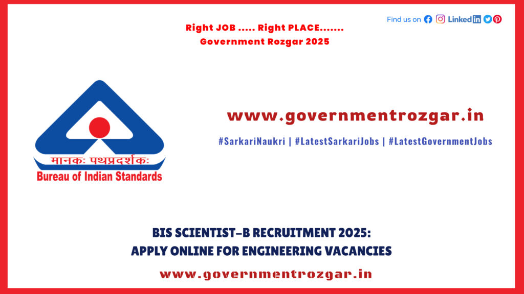 BIS Scientist-B Recruitment 2025: Apply Online for Engineering Vacancies