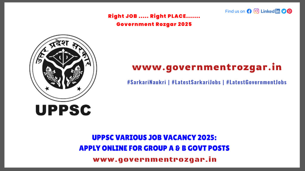UPPSC Various Job Vacancy 2025: Apply Online for Group A & B Govt Posts